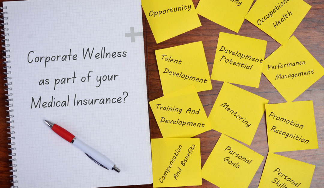 [3-min read] Corporate Wellness as Part of your Medical Insurance?